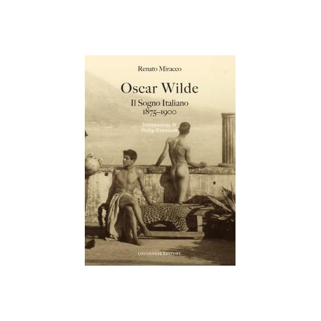 Oscar Wilde Il Sogno Italiano 1875-1900
