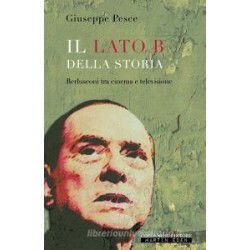 Il Lato B della storia. Berlusconi tra cinema e televisione