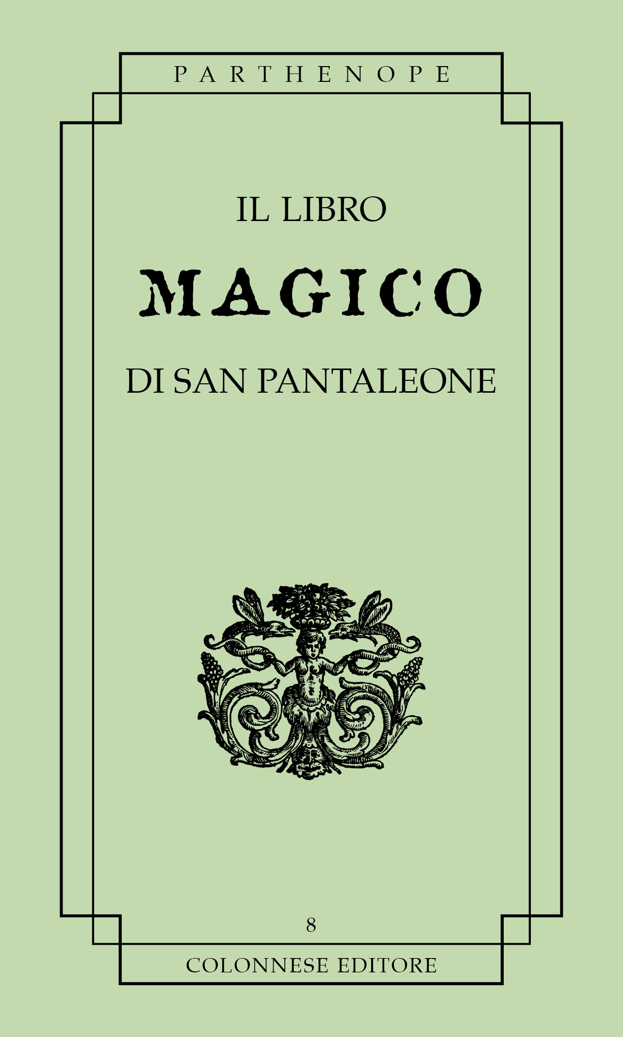 Il libro magico di San Pantaleone - Mazzei Librerie S.r.l.