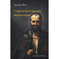 CONTRORINASCIMENTO MALINCONICO